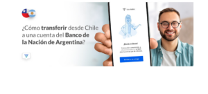 Transfiere desde Chile al Banco de la Nación de Argentina