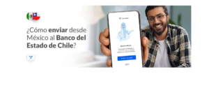 Transfiere desde México al Banco del Estado de Chile
