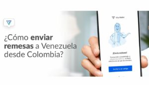 ¿Cómo enviar dinero a Venezuela desde Colombia?